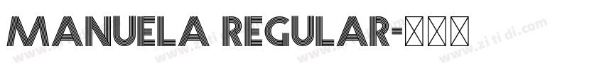 MANUELA Regular字体转换 MANUELA Regular字体转换